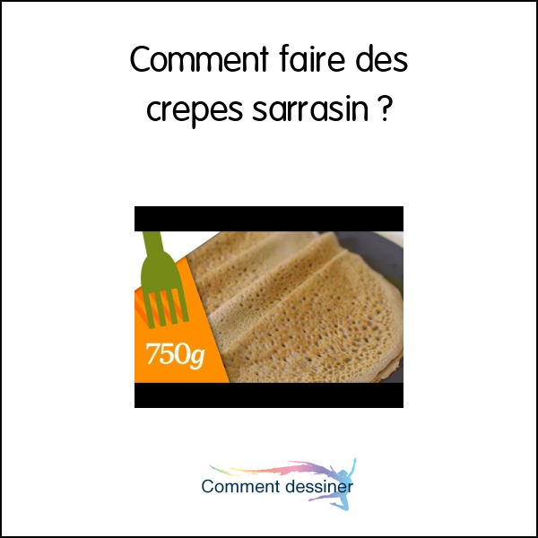 Comment faire des crepes sarrasin